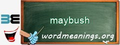 WordMeaning blackboard for maybush